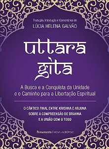 Livro Uttara gita: a busca e a conquista da unidade e o c...