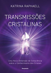 Livro Transmissões Cristalinas - Uma Nova Dimensão De Con...