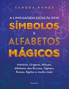 Livro A Linguagem Oculta Dos Símbolos E Alfabetos Mágicos