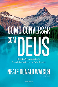 Livro Como conversar com Deus: histórias surpreendentes d...