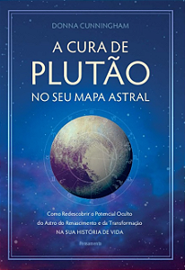 Livro A cura de plutão no seu mapa astral: Como redescobr...