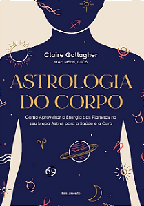 Livro Astrologia do corpo: Como aproveitar a energia dos ...