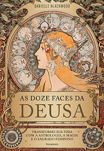 Livro As doze faces da deusa: Transforme a sua vida com a...
