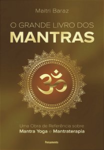 Livro O grande livro dos Mantras: Uma obra de referência sobre ...