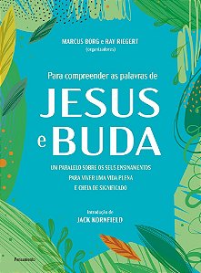 Livro Para compreender as palavras de Jesus e Buda: Um paralelo...