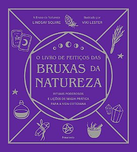 Livro O livro de feitiços das bruxas da natureza: Rituais poder...