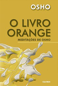 Livro O livro orange: meditações de Osho