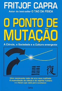 Livro O ponto de mutação: a ciência, a sociedade e a cult...