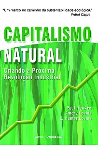 Livro Capitalismo natural: criando a próxima revolução in...