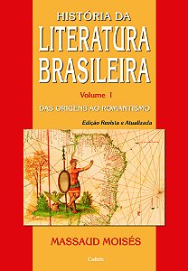 Livro História da literatura brasileira: das origens ao r...