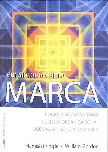 Livro Em Sintonia Com A Marca - Como Desenvolver Uma Cult...