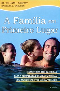 Livro A Família Em Primeiro Lugar - Estratégias Bem-Suced...