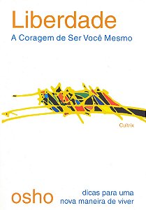 Livro Liberdade: a coragem de ser você mesmo