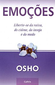 Livro Emoções: liberte-se da raiva, do ciúme, da inveja e...