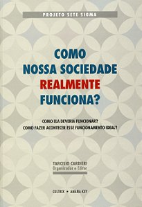 Livro Como nossa sociedade realmente funciona?: como ela ...
