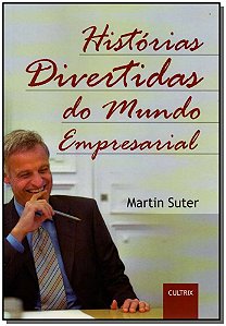 Livro Histórias Divertidas Do Mundo Empresarial - Históri...