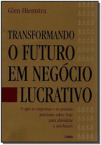 Livro Transformando Futuro Negócio Lucrativo