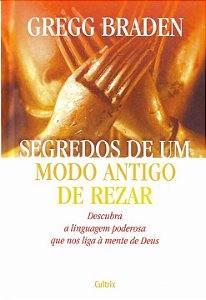 Livro Segredos de um modo antigo de rezar: descubra a lin...