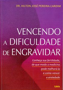 Livro Vencendo A Dificuldade De Engravidar - Conheça Sua ...