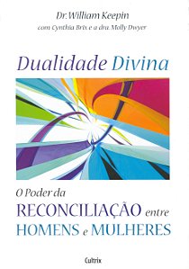 Livro Dualidade divina: o poder da reconciliação entre homens e...