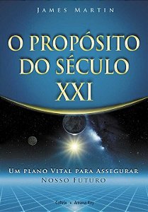 Livro O propósito do século XXI: um plano vital para asse...