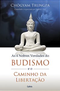 Livro As 4 nobres verdades do budismo e o caminho da libe...