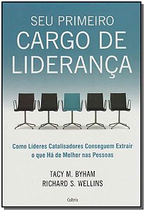 Livro Seu primeiro cargo de liderança: como líderes catal...