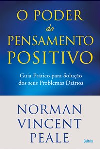 Livro O poder do pensamento positivo: guia prático para s...
