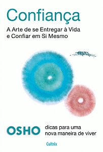 Livro Confiança: A arte de se entregar à vida e confiar e...