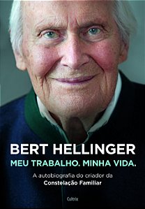 Livro Bert Hellinger: meu trabalho, minha vida
