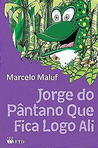 Livro Jorge do pântano que fica logo ali