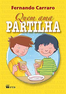 Livro Quem ama partilha