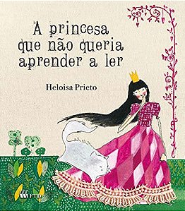 Livro A princesa que não queria aprender a ler