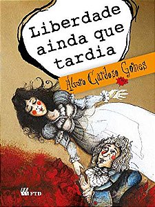 Livro Liberdade ainda que tardia