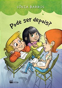 Livro Pode ser depois?
