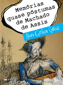 Livro Memórias quase póstumas de Machado de Assis