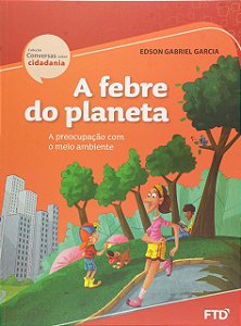 Livro Febre Do Planeta:Conversas Sobre Cidadania- Ed.R