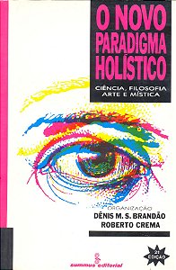 Livro O novo paradigma holístico: ciência, filosofia, art...
