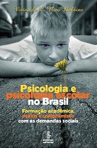 Livro Psicologia e psicologia escolar no Brasil: formação...