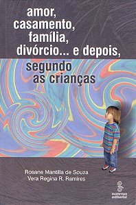 Livro Amor, casamento, família, divórcio e depois... segu...