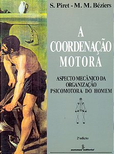 Livro A coordenação motora: aspecto mecânico da organizaç...