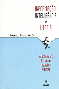 Livro Informação, Inteligência E Utopia: Contribuições À Teoria...