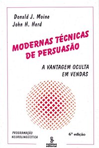 Livro Modernas técnicas de persuasão: a vantagem oculta e...
