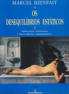Livro Os desequilíbrios estáticos: filosofia, patologia e...