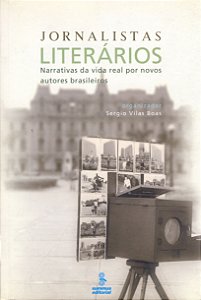 Livro Jornalistas Literários - Narrativas Da Vida Real Por Novo...