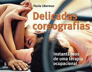 Livro Delicadas Coreografias - Instantâneos De Uma Terapi...