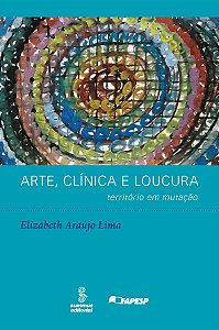 Livro Arte, clínica e loucura: território em mutação