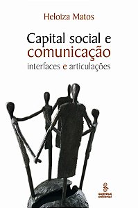 Livro Capital Social E Comunicação - Interfaces E Articul...
