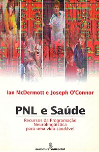 Livro PNL e saúde: Recursos da PNL para uma vida saudável...
