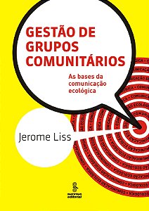 Livro Gestão de grupos comunitários: as bases da comunica...